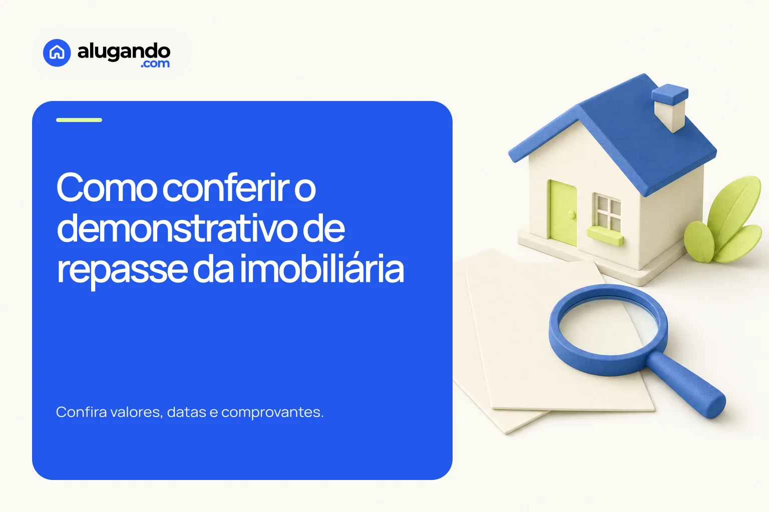 Casa marfim, documentos sem escrita e lupa azul representam a conferência do repasse.