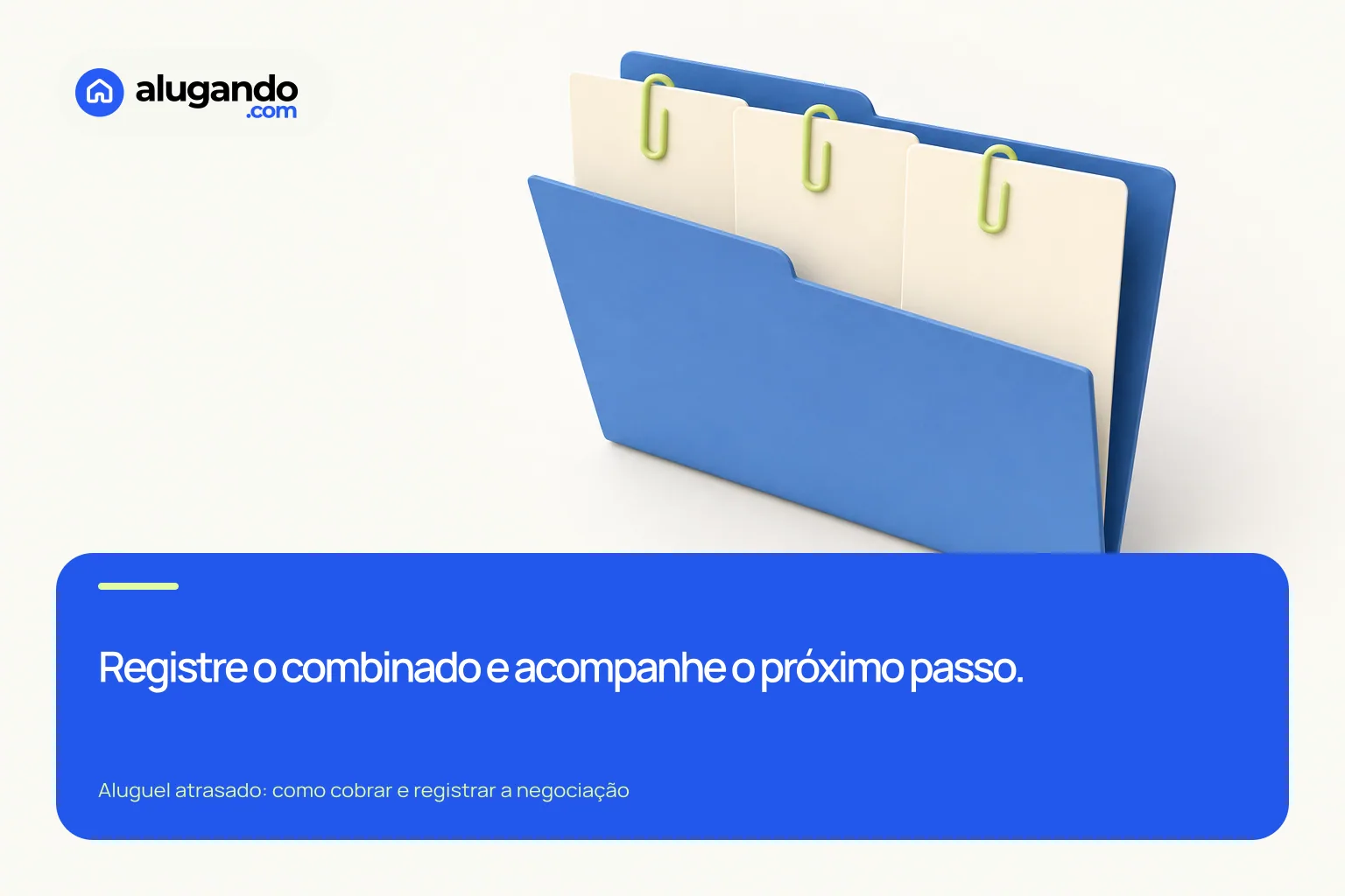 Pasta azul e fichas organizadas representam o registro e o acompanhamento dos compromissos.